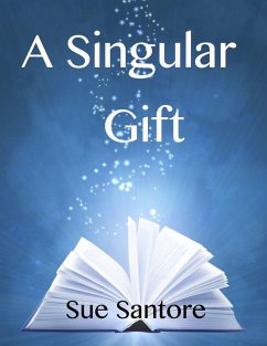 Singular Gift (eBook, ePUB) - Santore, Sue