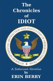 Chronicles of IDIOT (eBook, ePUB) Chronicles of IDIOT (eBook, ePUB)