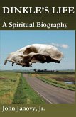 Dinkle's Life: A Spiritual Biography (eBook, ePUB)