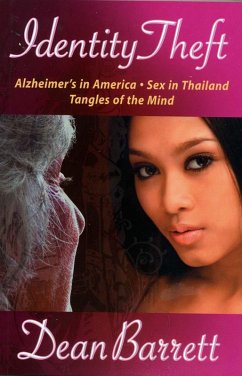 Cover Identity Theft: Alzheimer's in America, Sex in Thailand, Tangles of the Mind (eBook, ePUB)