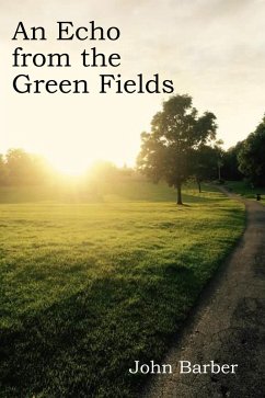 Echo From the Green Fields (eBook, ePUB) - Barber, John
