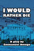 I Would Rather Die (eBook, ePUB)
