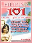 Filipina 101- How To Meet The Filipina Of Your Dreams (eBook, ePUB)