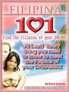 Filipina 101- How To Meet The Filipina Of Your Dreams (eBook, ePUB) - Gamsby, Perry