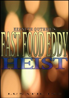 Fast Food Eddy: The Heist (eBook, ePUB) - Guthrie, Kenneth