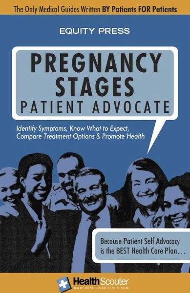 HealthScouter Pregnancy: Pregnancy Stages and New Mother Self Advocate Guide (eBook, ePUB)