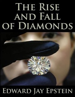Rise and Fall of Diamonds (eBook, ePUB) - Epstein, Edward Jay