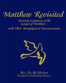 Matthew Revisited: Favorite Scriptures of the Gospel of Matthew With Their Metaphysical Interpretations (eBook, ePUB)
