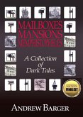 Mailboxes - Mansions - Memphistopheles: A Collection of Dark Tales (eBook, ePUB) Mailboxes - Mansions - Memphistopheles: A Collection of Dark Tales (eBook, ePUB)