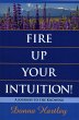 Fire Up Your Intuition: A Journey to... - Bild 1
