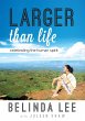 Larger Than Life (eBook, ePUB) - Bild 1