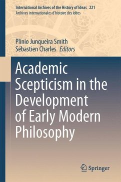 Academic Scepticism in the Development of Early Modern Philosophy