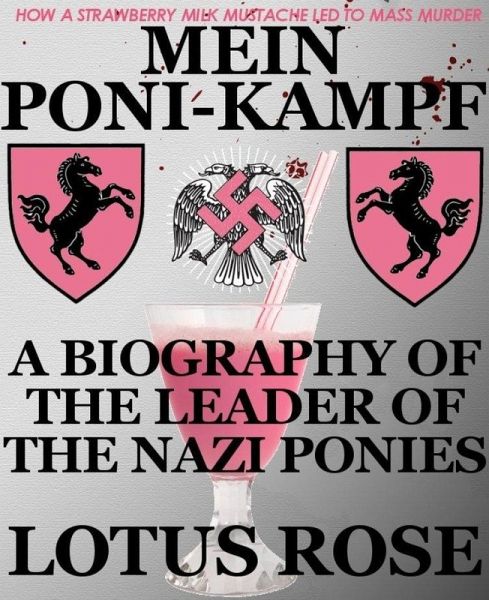 Mein Poni-Kampf: Bio of Leader of Nazi Ponies (Poniworld Chronicles #2) (eBook, ePUB)