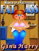 Memoir of a Recovering Fat Ass (eBook, ePUB)