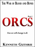 War of Blood and Bones: Orcs (eBook, ePUB)