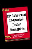 Awkward and Ill-Conceived Death of Baron Kritzler (eBook, ePUB)