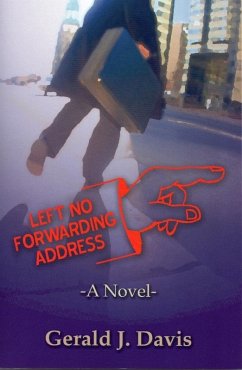 Left No Forwarding Address (for fans of Stieg Larsson, David Baldacci and James Patterson) (eBook, ePUB) - Davis, Gerald J.