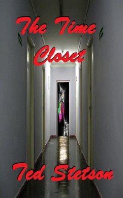 Time Closet (eBook, ePUB) - Stetson, Ted