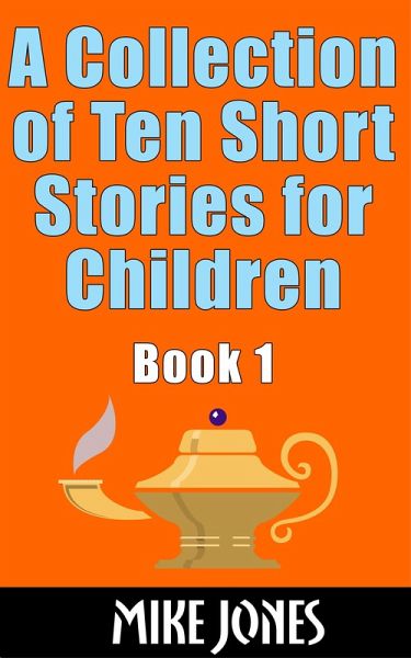 Collection of Ten Short Stories for Children, Book 1 (eBook, ePUB)