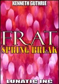 FRAT: Spring Break (eBook, ePUB)