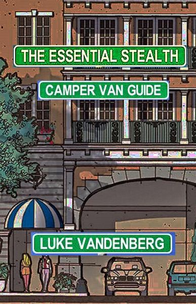 Essential Stealth Camper Van Guide (eBook, ePUB)
