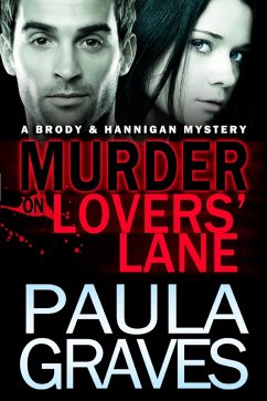 Murder on Lovers' Lane (eBook, ePUB) - Graves, Paula Murder on Lovers' Lane (eBook, ePUB) - Graves, Paula