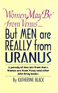 Women May Be from Venus, But Men are Really from Uranus (eBook, ePUB) - Black, Katherine