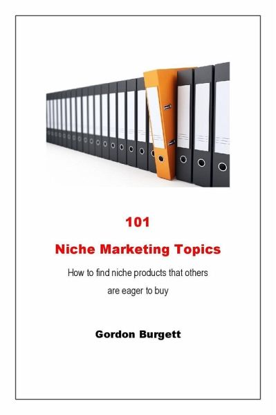 101 Niche Marketing Topics (eBook, ePUB)
