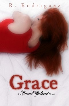 Grace: An Eternal Beloved Novel (eBook, ePUB) - Rodriguez, R.