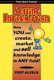 Selling Information: How You Can Create, Market and Sell Knowledge in Any Field! (eBook, ePUB)