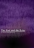 End and the Echo (eBook, ePUB)