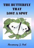 Butterfly That Lost A Spot (eBook, ePUB) Butterfly That Lost A Spot (eBook, ePUB)