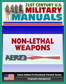 21st Century U.S. Military Manuals: Tactical Employment of Nonlethal Weapons - NLW - FM 90-40 (Value-Added Professional Format Series) (eBook, ePUB)