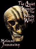 Quiet Slumber Of The White Wolf. (eBook, ePUB)