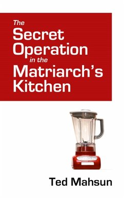 Cover Secret Operation in the Matriarch's Kitchen (eBook, ePUB)