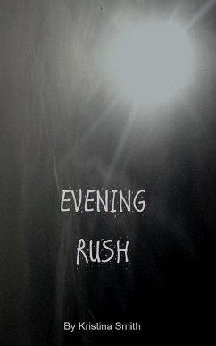 Evening Rush (eBook, ePUB) - Smith, Kristina