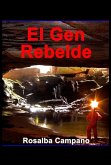 El Gen Rebelde (eBook, ePUB)