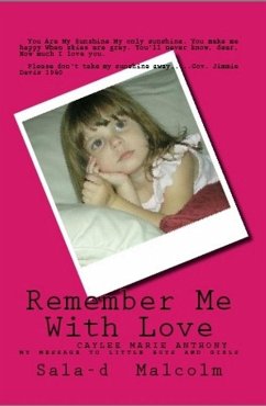 Cover Remember Me With Love..Caylee Anthony..my message to little boys and girls (eBook, ePUB)