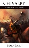 Chivalry: A Jake Savage Adventure (eBook, ePUB) Chivalry: A Jake Savage Adventure (eBook, ePUB)