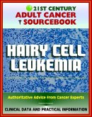 21st Century Adult Cancer Sourcebook: Hairy Cell Leukemia - Clinical Data for Patients, Families, and Physicians (eBook, ePUB)