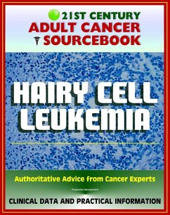 Cover 21st Century Adult Cancer Sourcebook: Hairy Cell Leukemia - Clinical Data for Patients, Families, and Physicians (eBook, ePUB)
