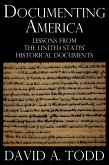 Documenting America: Lessons from the United States' Historical Documents (eBook, ePUB)