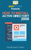 How To Install Active Directory 2008 (eBook, ePUB)