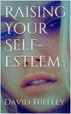 Raising Your Self-Esteem (eBook, ePUB)