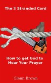 3 Stranded Cord:Getting God to Hear Your Prayer (eBook, ePUB)