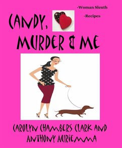 Candy, Murder & Me: Woman Sleuth - Recipes (eBook, ePUB) - Clark, Carolyn Chambers