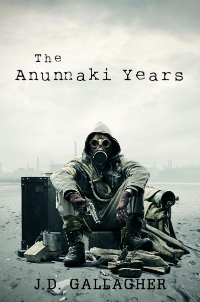 Anunnaki Years (Book One) (eBook, ePUB) Anunnaki Years (Book One) (eBook, ePUB)