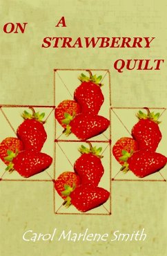 On a Strawberry Quilt (eBook, ePUB) - Smith, Carol Marlene