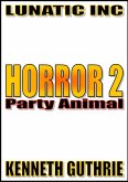 Horror 2: Party Animal. (eBook, ePUB)