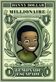 Danny Dollar Millionaire Extraordinaire: The Lemonade Escapade (eBook, ePUB)